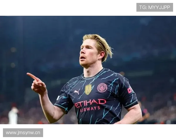 德布劳内强强对话中的关键战表现如何体现