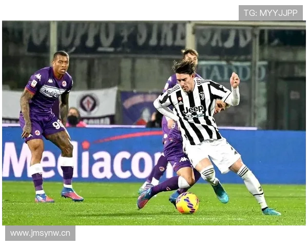 弗拉霍维奇：从佛罗伦萨天才到尤文核心的生涯阶段解析